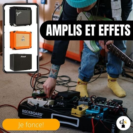 Amplis et effets